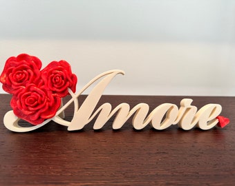 Amore with Roses sign with table stand (Mothers Day, Weddings, Engagement, Anniversary, Valentine&#39;s, Celebrate!)