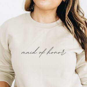 CIELE Maid of Honor Sweatshirt | MOH Sweater, MOH Proposal, Gift for Maid of Honor, Bridesmaid Gift, Gift for Bridesmaid, Bridal Party Gifts