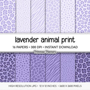 May include: A collection of sixteen lavender-colored digital papers featuring various animal print patterns, including leopard spots, zebra stripes, and giraffe spots. The text reads "lavender animal print" and "12 x 12 inches".
