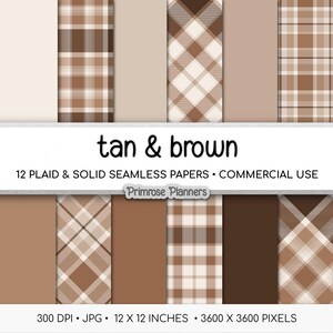May include: A digital collection of 12 seamless papers in tan and brown shades, featuring various plaid patterns and solid colors. The text reads tan & brown, 12 plaid & solid seamless papers, commercial use, Primrose Planners, 300 DPI, JPG, 12 x 12 inches, 3600 x 3600 pixels.