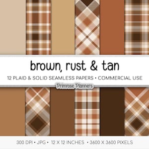 May include: A digital collection of 12 seamless papers featuring brown, rust, and tan color palettes. The set includes various plaid patterns and solid colors with the text brown, rust & tan, 12 plaid & solid seamless papers, Primrose Planners.