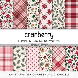 May include: A digital download of twelve 30.48 cm x 30.48 cm papers with cranberry-themed designs. The papers feature poinsettias, plaid, pinecones, and foliage in red, pink, and cream. The image includes the text "cranberry" and "Primrose Planners."