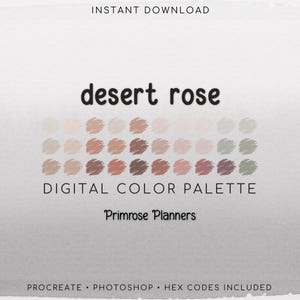 Peut inclure: Une palette de couleurs numériques intitulée "desert rose" avec une variété de tons roses, bruns et verts neutres et sourds. Le texte "Téléchargement instantané" et "Palette de couleurs numériques" sont également présents. La palette est conçue par Primrose Planners.