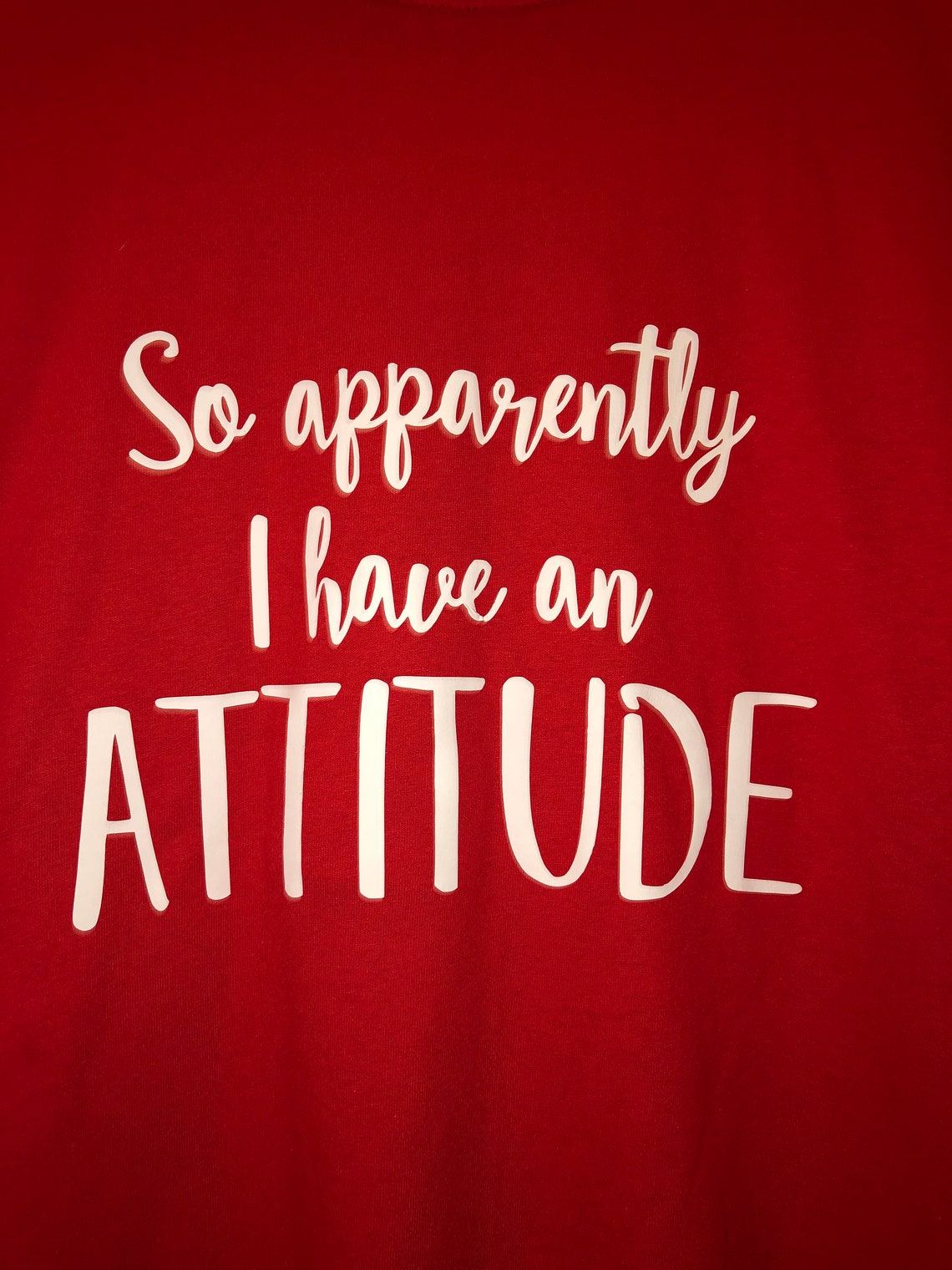 So Apparently I Have an Attitude Tshirt Etsy