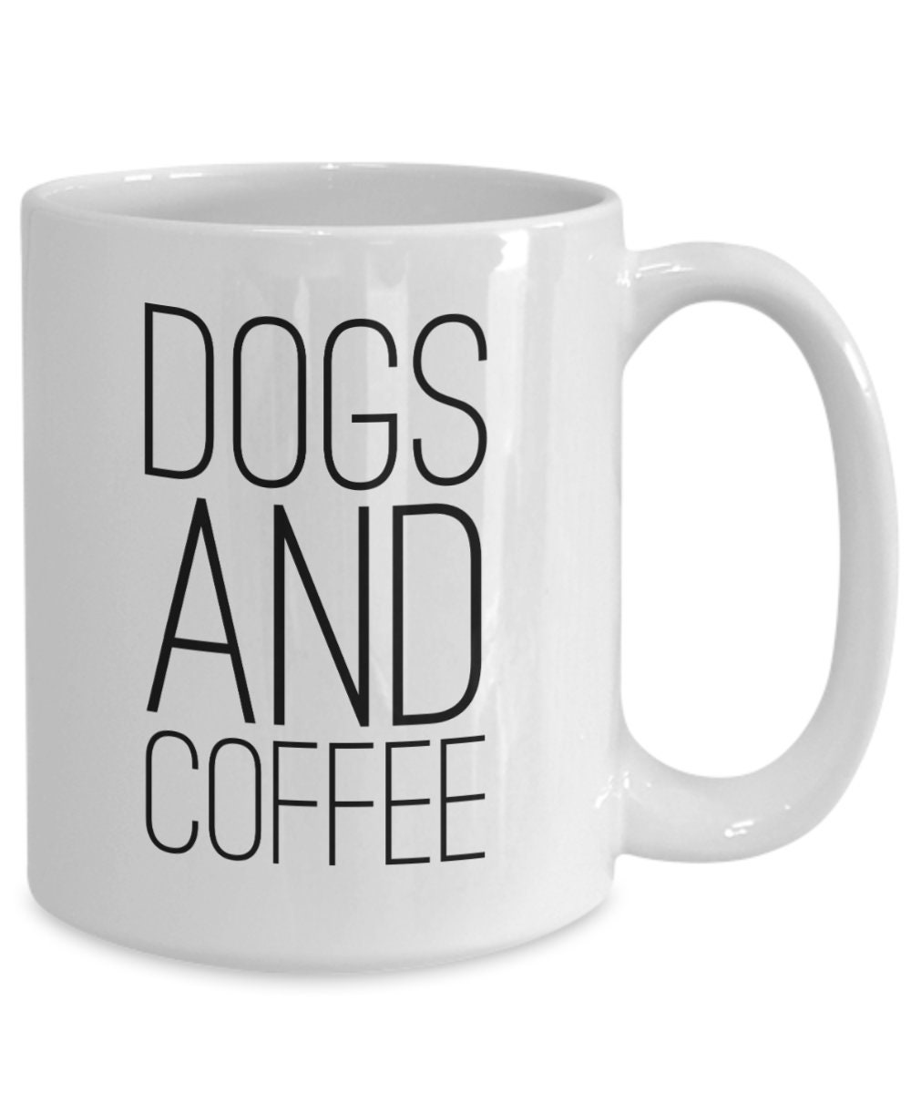 Dog Mug Mug for Dog Lover Dog Owner Mug Dogs and Coffee. Etsy