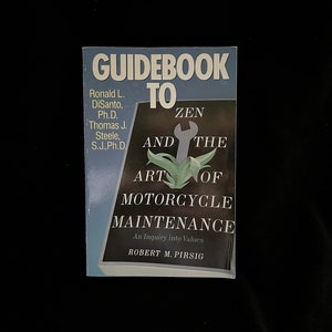 Guidebook to Zen and the Art of Motorcycle Maintenance by Robert M. Pirsig