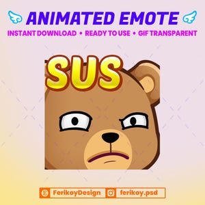 May include: Animated emote featuring a brown bear with the word "SUS" in yellow letters. The bear has a suspicious expression with furrowed eyebrows and a downturned mouth. Text at the top reads "ANIMATED EMOTE" and "INSTANT DOWNLOAD • READY TO USE • GIF TRANSPARENT."