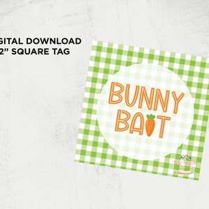 May include: A printable tag with a green and white gingham pattern. In the centre is a white circle with the text "BUNNY BAIT" in orange, with a small orange carrot in the middle of the word "BAIT".