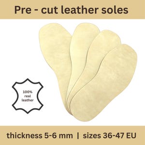 May include: Pre-cut leather soles in a stack of four. The soles are a light beige color, with a thickness of 5-6 mm. The sizes range from 36-47 EU. The image also includes a graphic that says "100% real leather."
