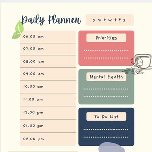 May include: A daily planner with a light peach background. The planner has sections for priorities, mental health, and a to-do list. There are also sections for notes and a time schedule from 6:00 am to 2:00 pm. The planner is decorated with green leaves and a stack of grey stones.