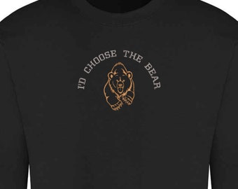 I Choose The Bear Embroidered Sweatshirt - Woman's Safety Man vs Bear Team Bear