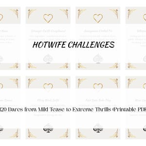 May include: A printable PDF featuring "HOTWIFE CHALLENGES" with 120 dares. The design includes gold hearts and decorative elements on a light background. The text reads "120 Dares from Mild Tease to Extreme Thrills (Printable PDF)".