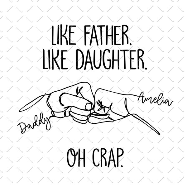 Like Father Like Daughter Png, Father's Day Png, Dad Birthday Png, Dad Fist Bump Png, Father Daughter Png, Daughter To Dad Png, PNG File