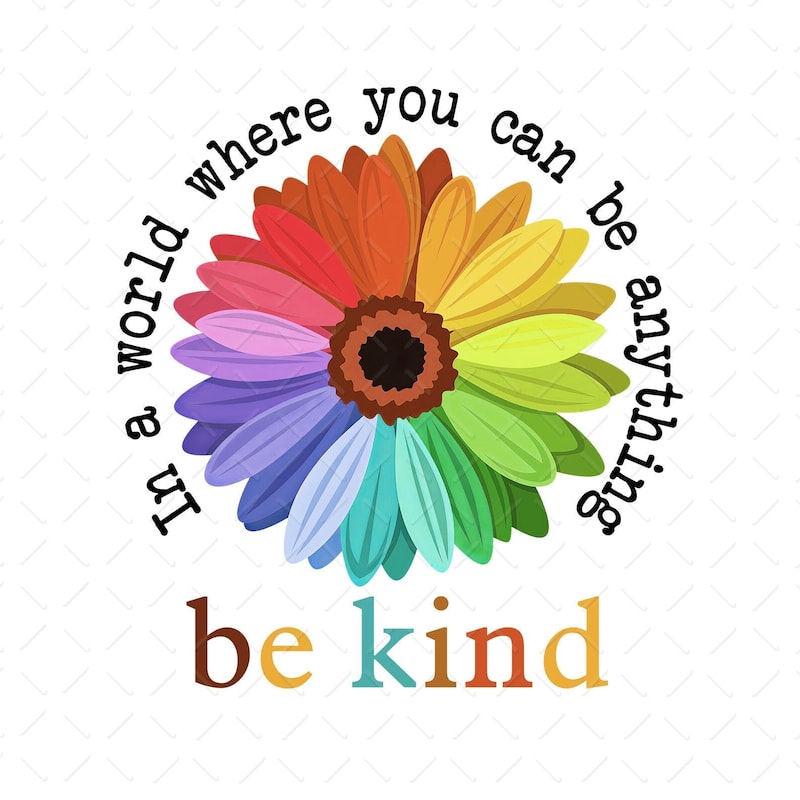 Always Be Kind With Flowers Etsy