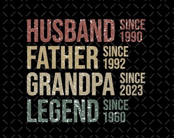 Dad Grandpa Png, Funny Grandpa Png, Father's Day Png, Husband Father Grandpa Legend Png, Grandfather Png, Gift for Grandpa, PNG File