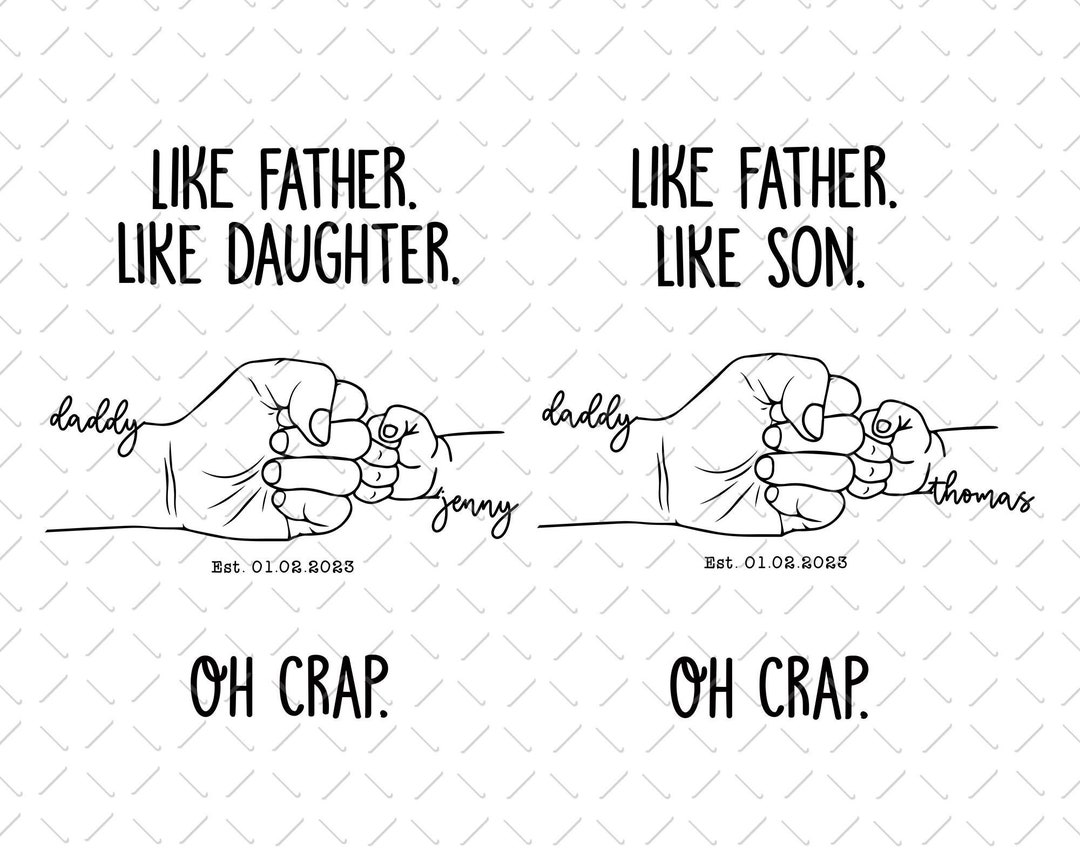 Like Father Like Daughter Oh Crap Png, Like Father Like Son Oh Crap Png