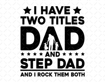 Step Dad Png, Funny Step Dad Png, Fathers Day Png, Funny Fathers Day Png, Dad Png, Bonus Dad Png, Bonus Dad Gift, Father’s Day Png, PNG File