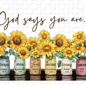 God Says You Are Png, Faith Png, Sunflower Png, Christian Quotes, Christian Png, Religious Png,  Bible Verse Png, You Are Png, PNG File