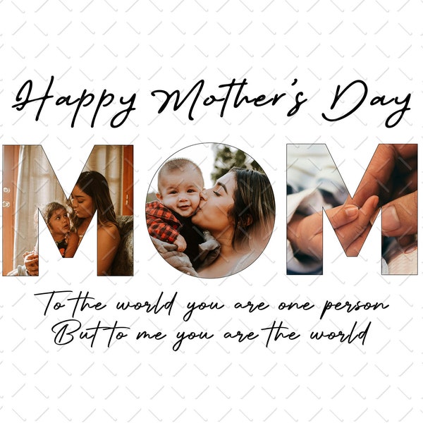 Happy Mother’s Day Png, Mom Photo Collage Png, Photo Collage for Mom Png, Mother Pictures Png, Mother’s Day Gifts Png, Mom Png, PNG File