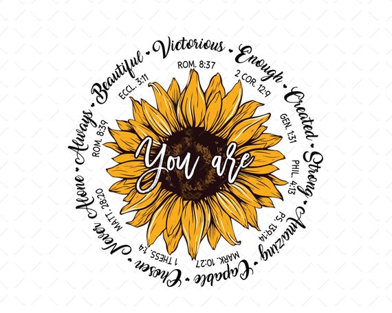 You Are Png, Sunflower Png, Christian Png, Christian Quote Png, Sunflower Inspiration Png, Bible Verse Png, Digital File, Instant Download