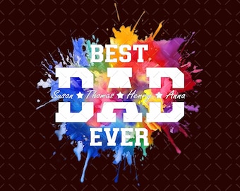 Best Dad Ever Watercolor Png Instant Digital Download, Dad Kids Names Father's Day PNG Sublimation Design, The Best Dad Fathers Day Gift PNG