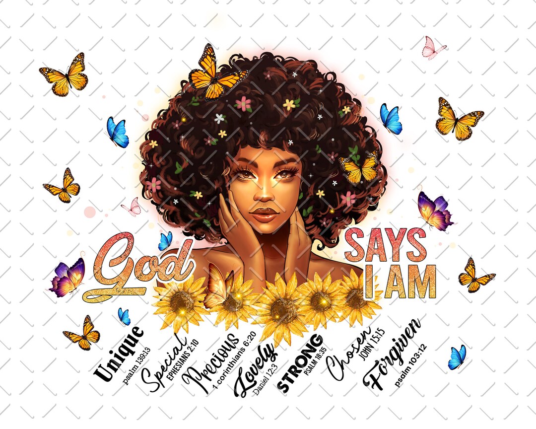 Black Girl God Says You Are Png, Black Girl Png, Black Queen Png ...