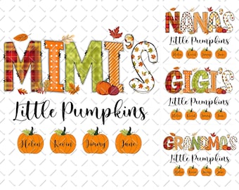 Pode incluir: Uma coleção de designs com tema de outono com as palavras "MIMI'S", "NANA'S", "GIGI'S" e "GRANDMA'S" em vários padrões e cores. Cada design inclui a frase "Little Pumpkins" e gráficos de abóboras personalizados com nomes.