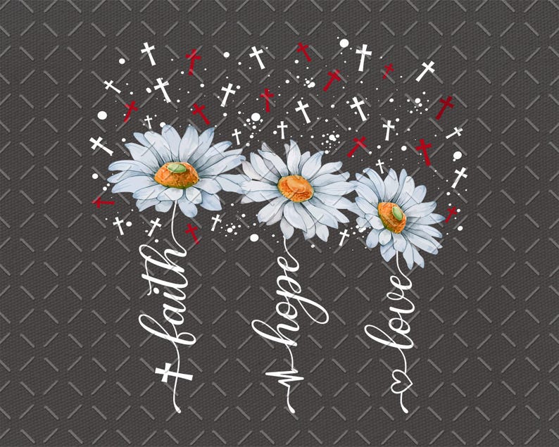 Faith Hope Love Daisy Flower Cross Png Cross Flower Png Christian 