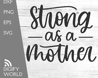 Download Strong As A Mother Svg Etsy