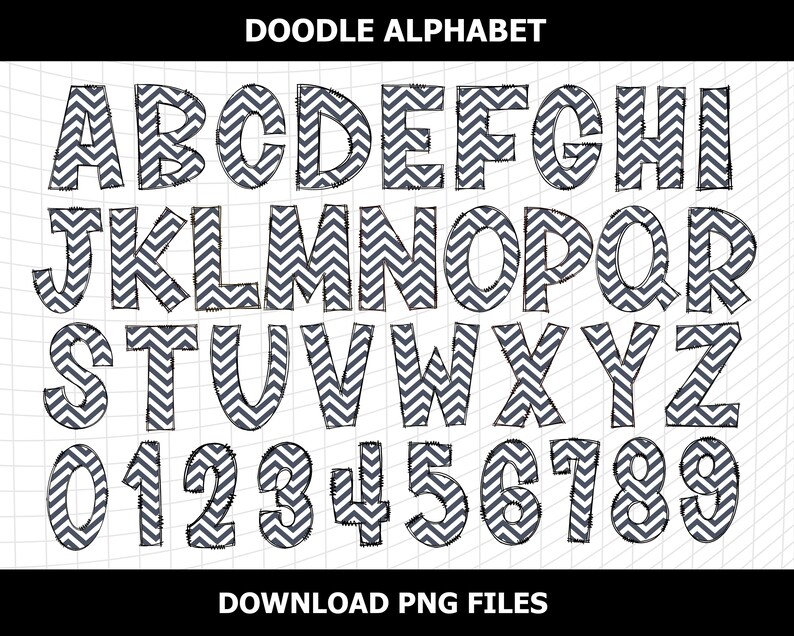 May include: A full alphabet and numbers set in a doodle style. The letters and numbers are outlined in black and filled with a gray and white chevron pattern. The words "DOODLE ALPHABET" and "DOWNLOAD PNG FILES" are at the top and bottom.