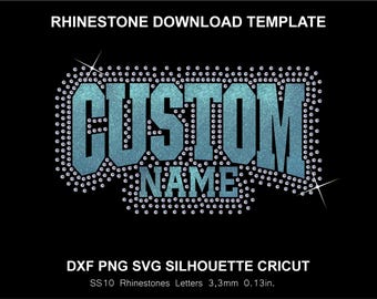 May include: A digital rhinestone download template featuring the text CUSTOM NAME in a blue glitter font, surrounded by a border of silver rhinestones. The image includes the text RHINESTONE DOWNLOAD TEMPLATE, DXF PNG SVG SILHOUETTE CRICUT, and SS10 Rhinestones Letters 3.3mm 0.13in.