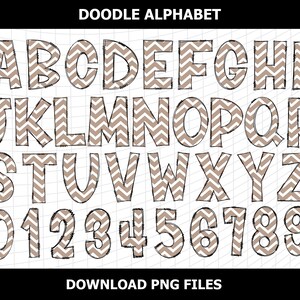 May include: A full alphabet and number set in a doodle style. The letters and numbers are filled with a chevron pattern in shades of brown and beige, outlined in black. The words "DOODLE ALPHABET" and "DOWNLOAD PNG FILES" are at the top and bottom.