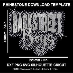 May include: A black digital design template with the text "BACKSTREET BOYS" in a rhinestone style. The design is 9 inches wide and 7.4 inches tall. The template includes DXF, PNG, SVG, and Silhouette Cricut files.