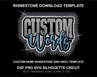 Custom Rhinestone & Vinyl HTV DTF Add Your Text Name Words Svg Png Shirt Sweatshirt Cricut Silhouette Template Download Digital File SS10
