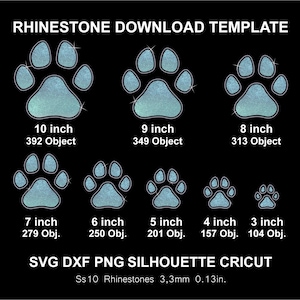 May include: A black background displays a rhinestone download template with paw print designs in various sizes, ranging from 3 to 10 inches. The text includes "SVG DXF PNG SILHOUETTE CRICUT" and "Ss10 Rhinestones 0.13in."