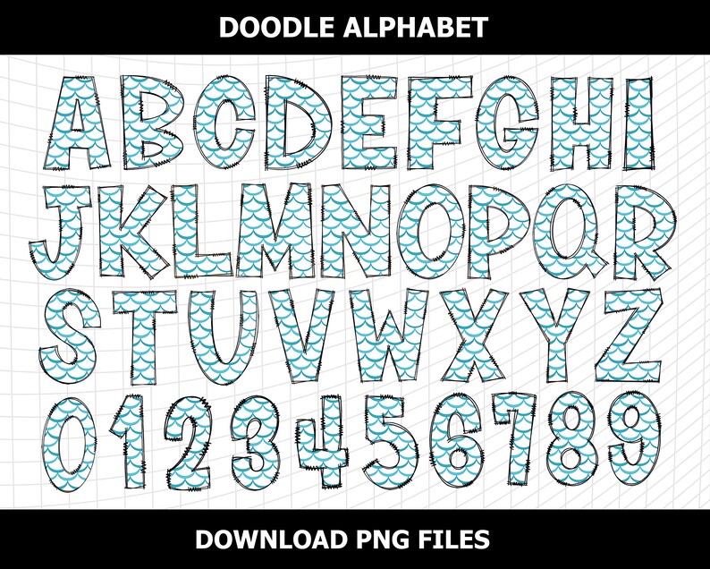 May include: A doodle alphabet and numbers set in a whimsical style. The letters and numbers are outlined in black and filled with a teal, scale-like pattern. The words "DOODLE ALPHABET" and "DOWNLOAD PNG FILES" are at the top and bottom.