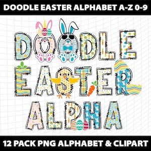 May include: A set of 12 Easter-themed alphabet letters and clipart images. The letters are in a patchwork style with bunny, chick, and egg designs. The text reads "Doodle Easter Alphabet A-Z 0-9" and "12 Pack PNG Alphabet & Clipart".