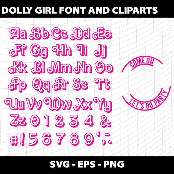 Dolly Font Svg Png Logo Cliparts Alphabet Letters Doll Girl Retro Movie Font Cricut Download Digital File Come on Movie Lets Go Party