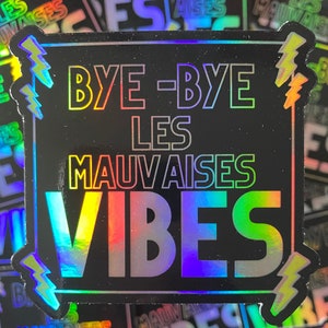 Autocollants chrétiens en vinyle | Bye -bye les mauvaises vibes | Holographique