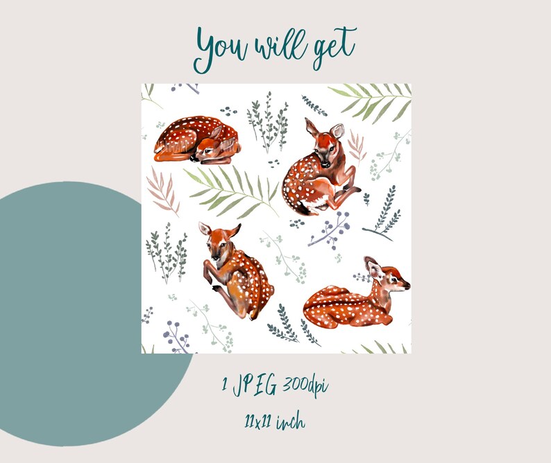 May include: A seamless pattern featuring watercolor illustrations of four brown and white spotted fawns with leafy branches and berries on a white background. The pattern is 11x11 inches and 300dpi.