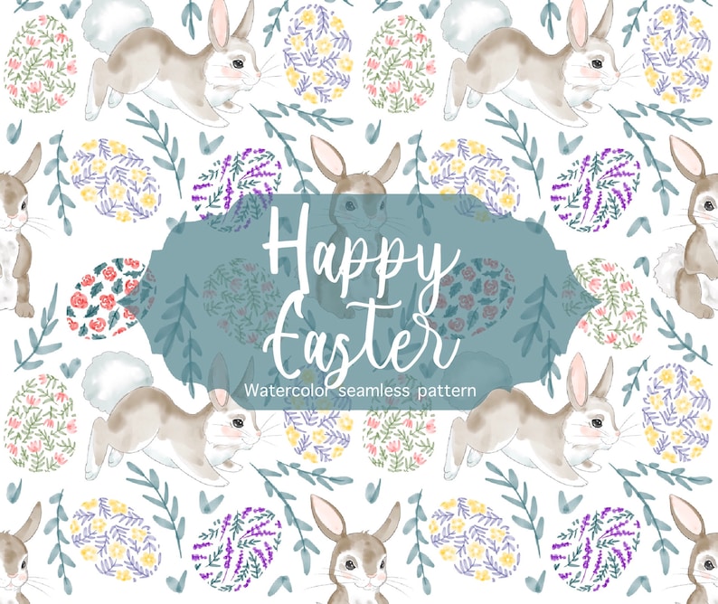 May include: A seamless pattern featuring watercolor illustrations of bunnies, eggs, and floral designs. The eggs are decorated with various floral patterns in shades of pink, yellow, and purple. The text "Happy Easter" is written in a decorative font on a blue banner.