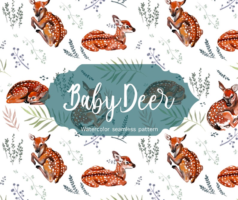 May include: A seamless pattern featuring watercolor illustrations of baby deer and foliage. The pattern is on a white background and includes the text "Baby Deer Watercolor seamless pattern".