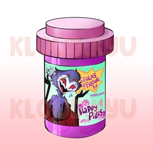 May include: A pink pill bottle with a cartoon character on the label. The label says "Happy Pills" and "Stolas Approve!" with a cartoon character inside the bottle. The bottle is labeled "Hard Candy".
