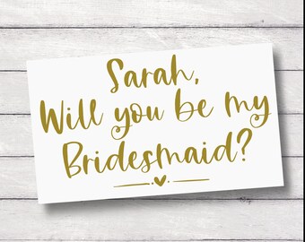 Will you be my bridesmaid sticker | Personalised Bridesmaid Gift | custom bridesmaid proposal | Vinyl Decal Labels Stickers