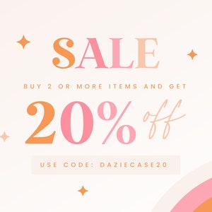 May include: A pastel-toned promotional graphic. The word "SALE" is in large, orange and pink letters. Text below reads "BUY 2 OR MORE ITEMS AND GET 20% off." The code "DAZIECASE20" is also displayed, with star and rainbow graphics.