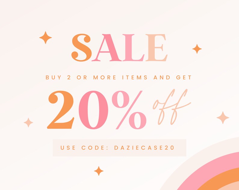 May include: A pastel-toned promotional graphic. The word "SALE" is in large, orange and pink letters. Text below reads "BUY 2 OR MORE ITEMS AND GET 20% off." The code "DAZIECASE20" is also displayed, with star and rainbow graphics.