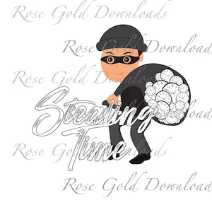Stealing Time lustige Arbeit PNG Digital Download