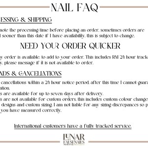 May include: A white text document with the title "NAIL FAQ" and information about processing and shipping times, rush orders, refunds, and cancellations. The document also includes the text "International customers have a fully tracked service." and a logo for Lunar Falsenails.