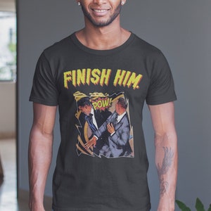 FINISH HIM Will Smith Slap T-shirt | Chris Rock Smack Meme Joke | Funny tshirt for Him Her | Will Smith Chris Rock Comic Parody | Unisex Top