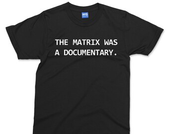 matrix was a documentary t shirt